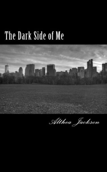 Cover for Althea Jackson · The Dark Side of Me (Paperback Book) (2015)