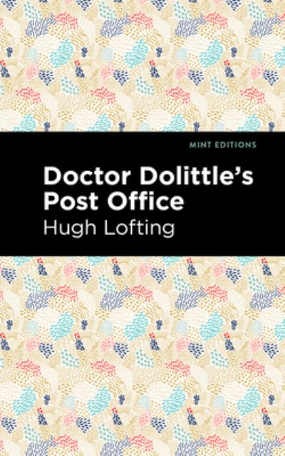 Doctor Dolittle's Post Office - Mint Editions - Hugh Lofting - Książki - Mint Editions - 9781513209159 - 9 września 2021