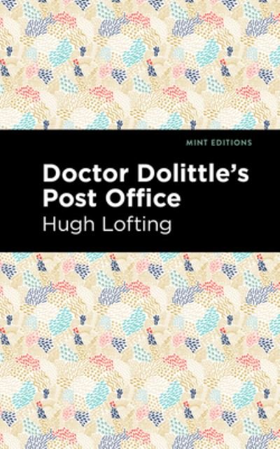 Cover for Hugh Lofting · Doctor Dolittle's Post Office - Mint Editions (Gebundenes Buch) (2021)