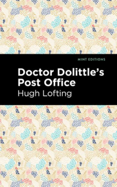 Cover for Hugh Lofting · Doctor Dolittle's Post Office - Mint Editions (Hardcover Book) (2021)