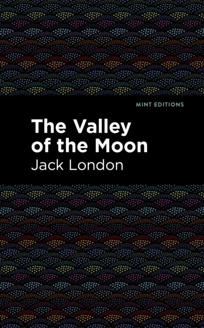 Cover for Jack London · The Valley of the Moon - Mint Editions (Taschenbuch) (2021)