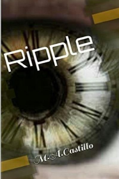 Ripple - M a Castillo - Książki - Createspace - 9781515106159 - 21 lipca 2015