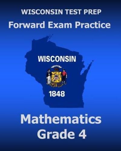 Cover for Test Master Press Wisconsin · WISCONSIN TEST PREP Forward Exam Practice Mathematics Grade 4 (Paperback Bog) (2015)