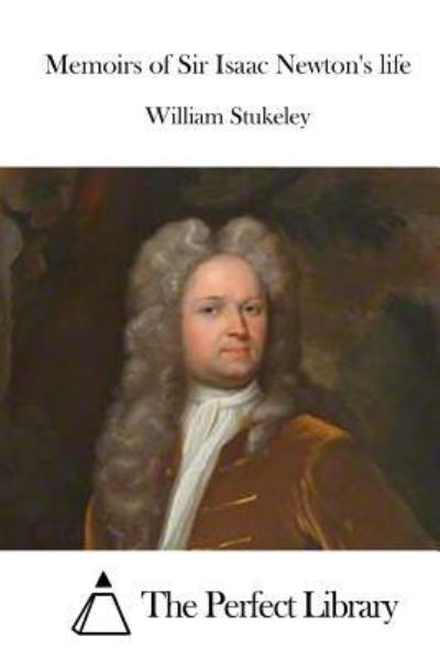 Cover for William Stukeley · Memoirs of Sir Isaac Newton's life (Paperback Book) (2016)