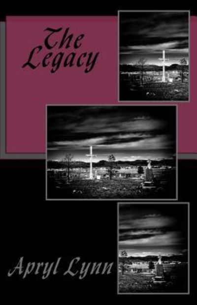 Cover for Apryl Lynn · The Legacy - Legacy (Paperback Book) (2016)