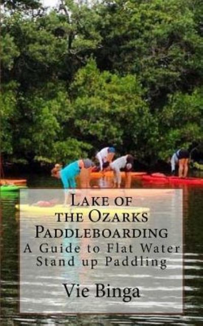 Cover for Vie Binga · Lake of the Ozarks Paddleboarding (Paperback Bog) (2016)