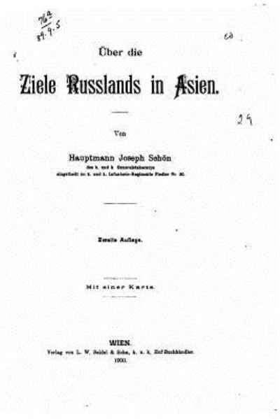 Cover for Hauptmann Josef Schon · UEber die Ziele Russlands in Asien (Paperback Book) (2016)