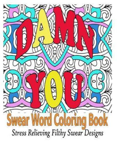 Cover for Swearing Coloring Book · Swear Word Coloring Book (Paperback Book) (2016)