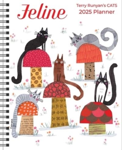 Feline 12-Month 2025 Monthly / Weekly Planner Calendar: Terry Runyan's Cats - Terry Runyan - Merchandise - Andrews McMeel Publishing - 9781524892159 - 13 augusti 2024