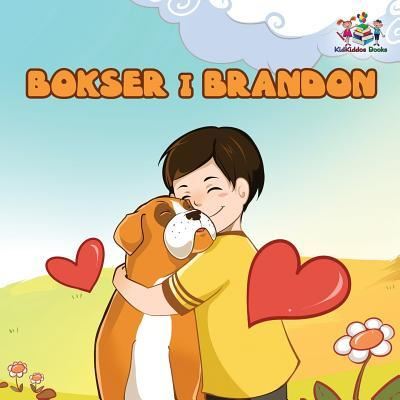 Boxer and Brandon (Polish Kids book): Polish Language Children's Story - Polish Bedtime Collection - Kidkiddos Books - Books - Kidkiddos Books Ltd. - 9781525907159 - February 28, 2018