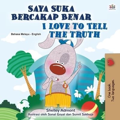 I Love to Tell the Truth (Malay English Bilingual Children's Book) - Shelley Admont - Bøger - KidKiddos Books Ltd. - 9781525936159 - 30. september 2020