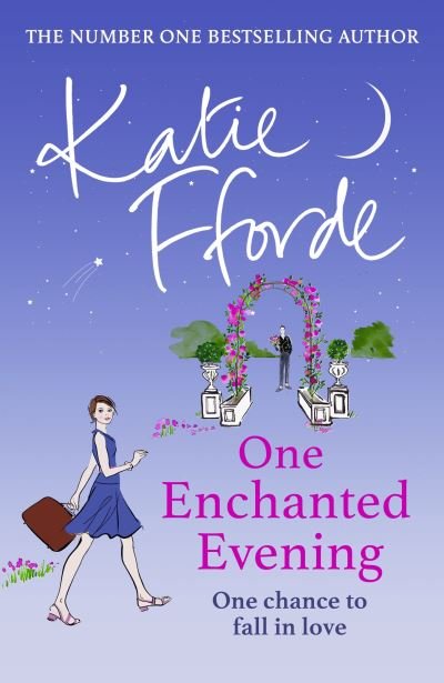 One Enchanted Evening: From the #1 bestselling author of uplifting feel-good fiction - Katie Fforde - Kirjat - Cornerstone - 9781529136159 - torstai 2. maaliskuuta 2023