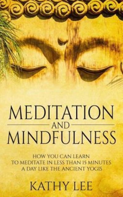 Cover for Kathy Lee · Meditation And Mindfulness (Paperback Book) (2016)