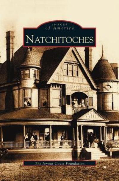 Cover for Joyous Coast Foundation · Natchitoches (Hardcover Book) (2003)