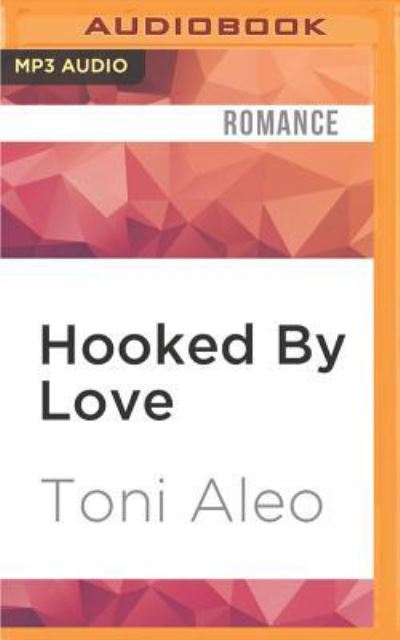 Cover for Toni Aleo · Hooked By Love (MP3-CD) (2016)