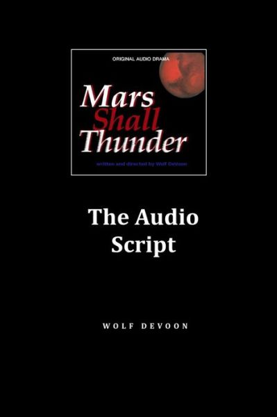 Cover for Wolf Devoon · Mars Shall Thunder Audio Script (Paperback Book) (2016)