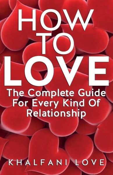 Khalfani Love · How To Love (Paperback Book) (2016)