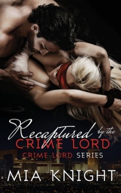 Cover for Mia Knight · Recaptured by the Crime Lord (Paperback Book) (2016)