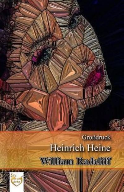 Cover for Heinrich Heine · William Ratcliff (Grossdruck) (Paperback Book) (2016)