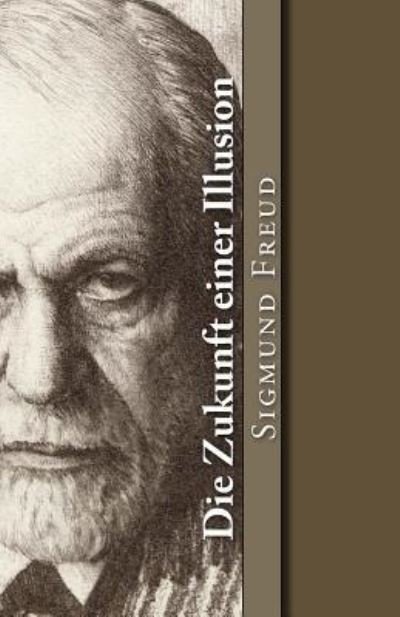 Cover for Sigmund Freud · Die Zukunft einer Illusion (Pocketbok) (2017)