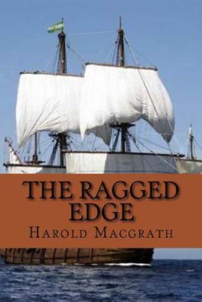 Cover for Harold Macgrath · The ragged edge (Wolrdwide Classics) (Taschenbuch) (2017)