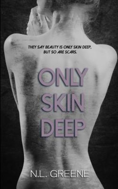 Cover for N L Greene · Only Skin Deep (Paperback Book) (2017)