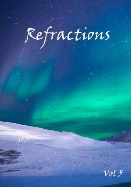 Cover for Golden Fleece Press · Refractions Vol 5 (Book) (2017)