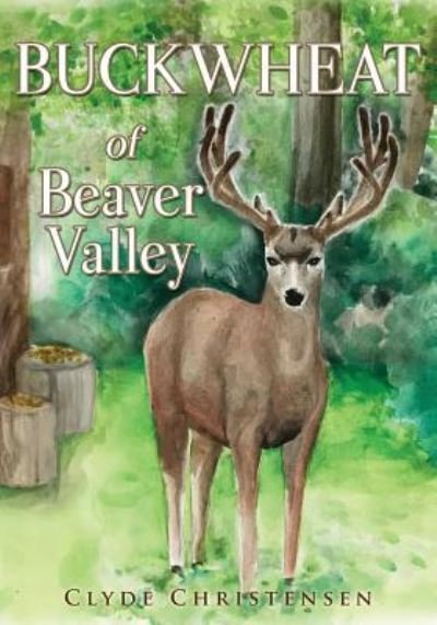 Cover for Clyde Christensen · Buckwheat Of Beaver Valley (Taschenbuch) (2018)