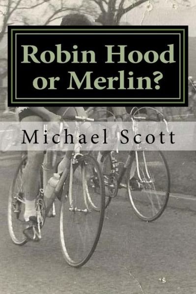 Cover for Michael Scott · Robin Hood or Merlin? (Paperback Book) (2017)