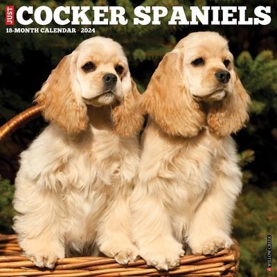 Cover for Willow Creek Press · Just Cocker Spaniels 2024 12 X 12 Wall Calendar (Calendar) (2023)