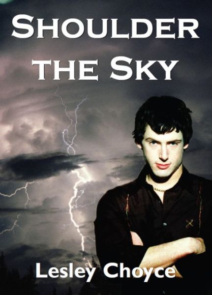 Cover for Lesley Choyce · Shoulder the Sky (Paperback Book) (2002)