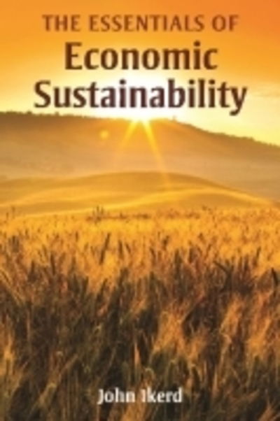 Cover for John E. Ikerd · Essentials of Economic Sustainability (Hardcover Book) (2012)