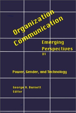 Cover for George Barnett · Organization-Communication: Emerging Perspectives, Volume 6: Power, Gender and Technology (Pocketbok) (1998)