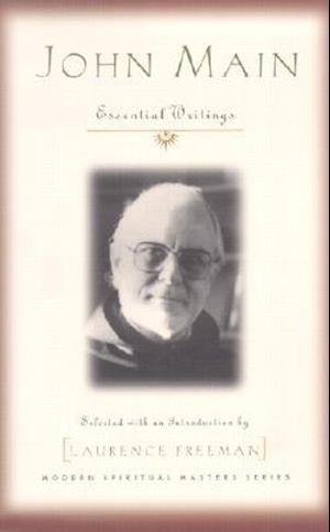 Cover for John Main · John Main: Essential Writings - Modern spiritual masters series (Pocketbok) (2002)