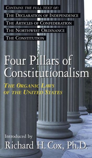 Cover for Richard H. Cox · Four Pillars of Constitutionalism: The Organic Laws of the United States (Paperback Book) (1998)