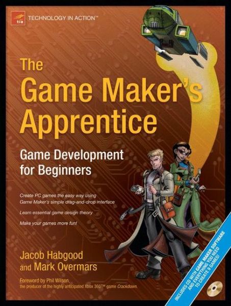 Cover for Jacob Habgood · The Game Maker's Apprentice: Game Development for Beginners (Paperback Book) [1st edition] (2006)