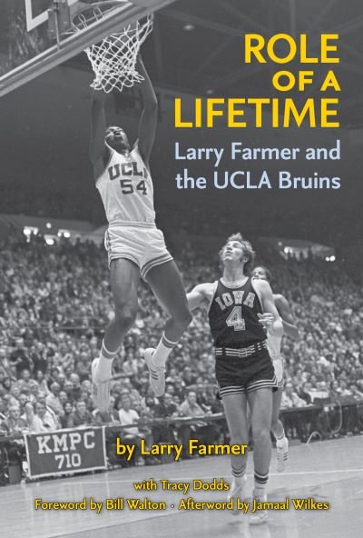 Cover for Larry Farmer · Role of a Lifetime: Larry Farmer and the UCLA Bruins (Hardcover bog) (2023)