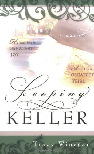 Cover for Tracy Winegar · Keeping Keller (Paperback Book) (2008)