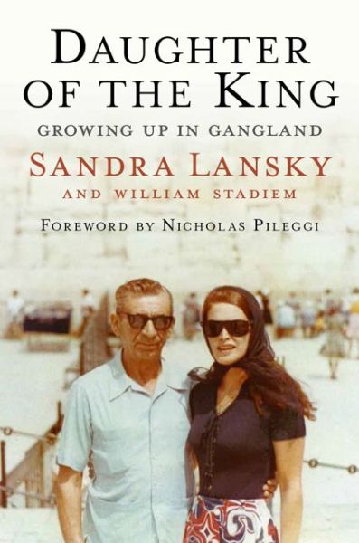 Cover for Sandra Lansky · Daughter of the King: Growing Up in Gangland (Hardcover Book) (2014)