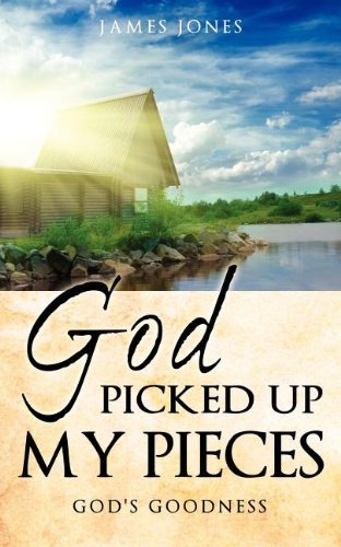 Cover for James Jones · God Picked Up My Pieces (Paperback Book) (2011)