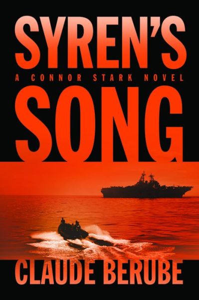 Cover for Claude Berube · Syren's Song: A Connor Stark Novel (Hardcover Book) (2015)