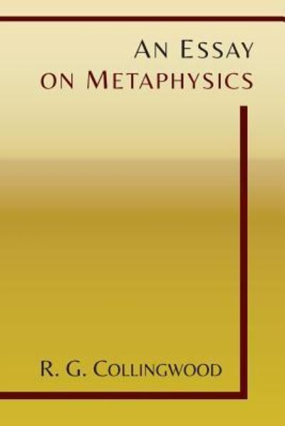Cover for R G Collingwood · An Essay on Metaphysics (Paperback Book) (2014)