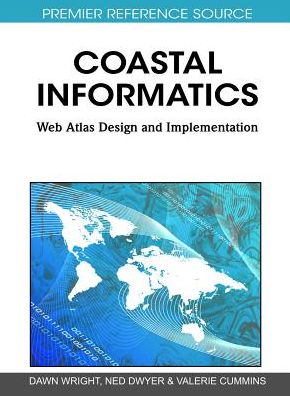 Cover for Dawn J Wright · Coastal Informatics: Web Atlas Design and Implementation (Gebundenes Buch) (2010)