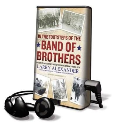 Cover for Larry Alexander · In the Footsteps of the Band of Brothers (N/A) (2010)