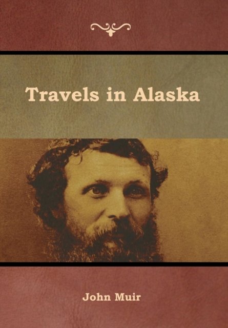 Cover for John Muir · Travels in Alaska (Hardcover Book) (2019)