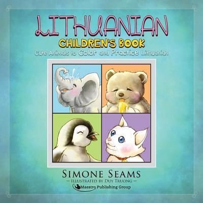 Lithuanian Children's Book - Simone Seams - Books - Maestro Publishing Group - 9781619495159 - March 3, 2016