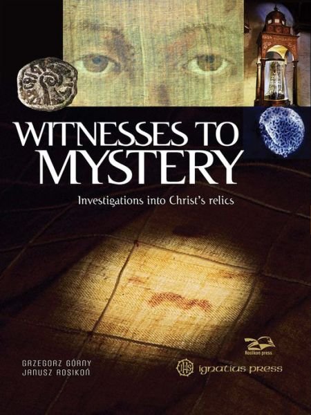 Cover for Grzegorz Gorny · Witnesses to Mystery Investigations into Christ's Relics (Bok) (2019)