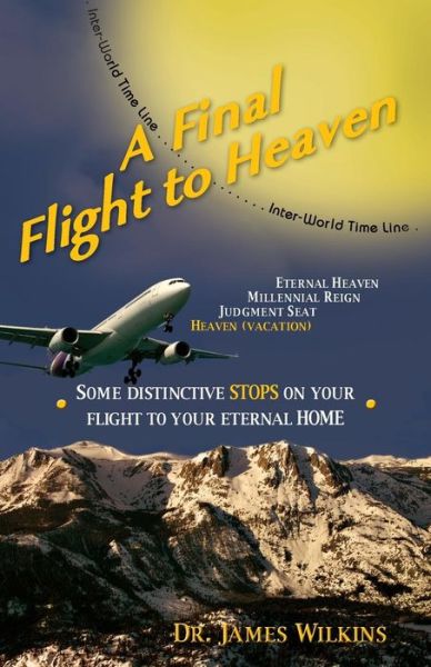 Cover for James Wilkins · A Final Flight to Heaven (Paperback Book) (2013)