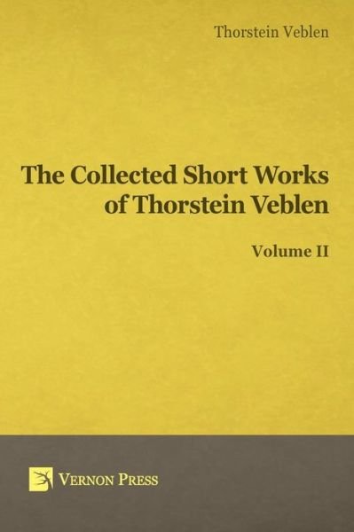 Cover for Thorstein Veblen · Collected Short Works of Thorstein Veblen - Volume II (Taschenbuch) (2017)