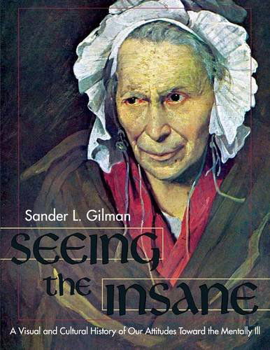 Cover for Sander L Gilman · Seeing the Insane (Paperback Book) (2014)